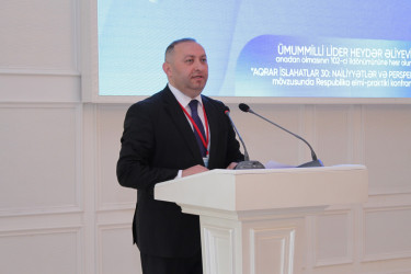 Gəncədə “Aqrar islahatlar 30: Nailiyyətlər və perspektivlər” mövzusunda respublika elmi-praktiki konfransı keçirilib